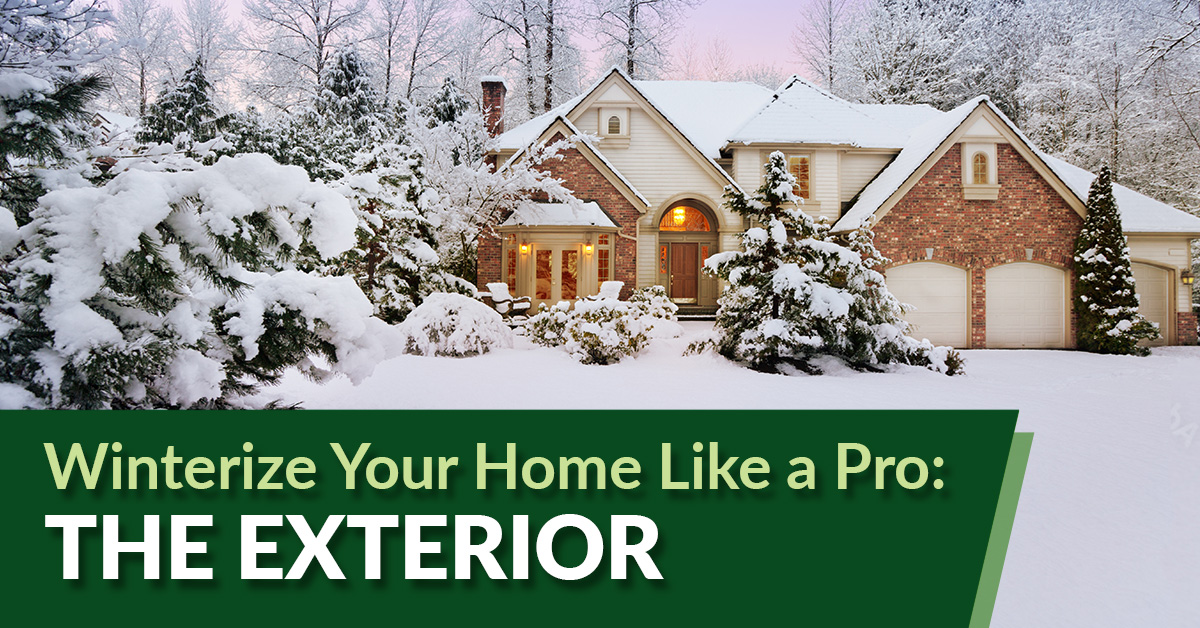 Winterize Your Home Like a Pro The Exterior